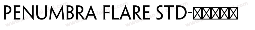 Penumbra Flare Std字体转换